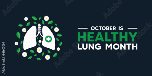 Healthy Lung Month. Lung, flower and leaves. Great for cards, banners, posters, social media and more. Dark background.