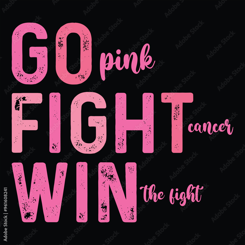 GO FIGHT WIN BREAST CANCER T-SHIRT DESIGN
GO FIGHT WIN BREAST CANCER T-SHIRT DESIGN