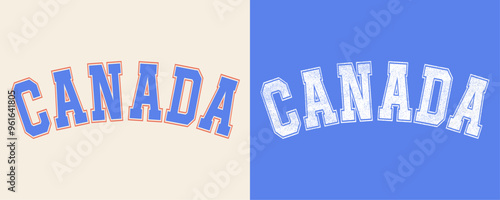 Retro college varsity font typography, Varsity vintage vector graphic, typography country Canada slogan print for fashion tee and t-shirt, sweatshirt, and hoodie. 