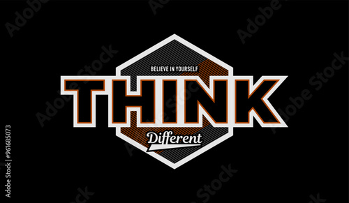 Think different, abstract typography motivational quotes modern design slogan. Vector illustration graphics print t shirt, apparel, background, poster, banner, postcard or social media content.