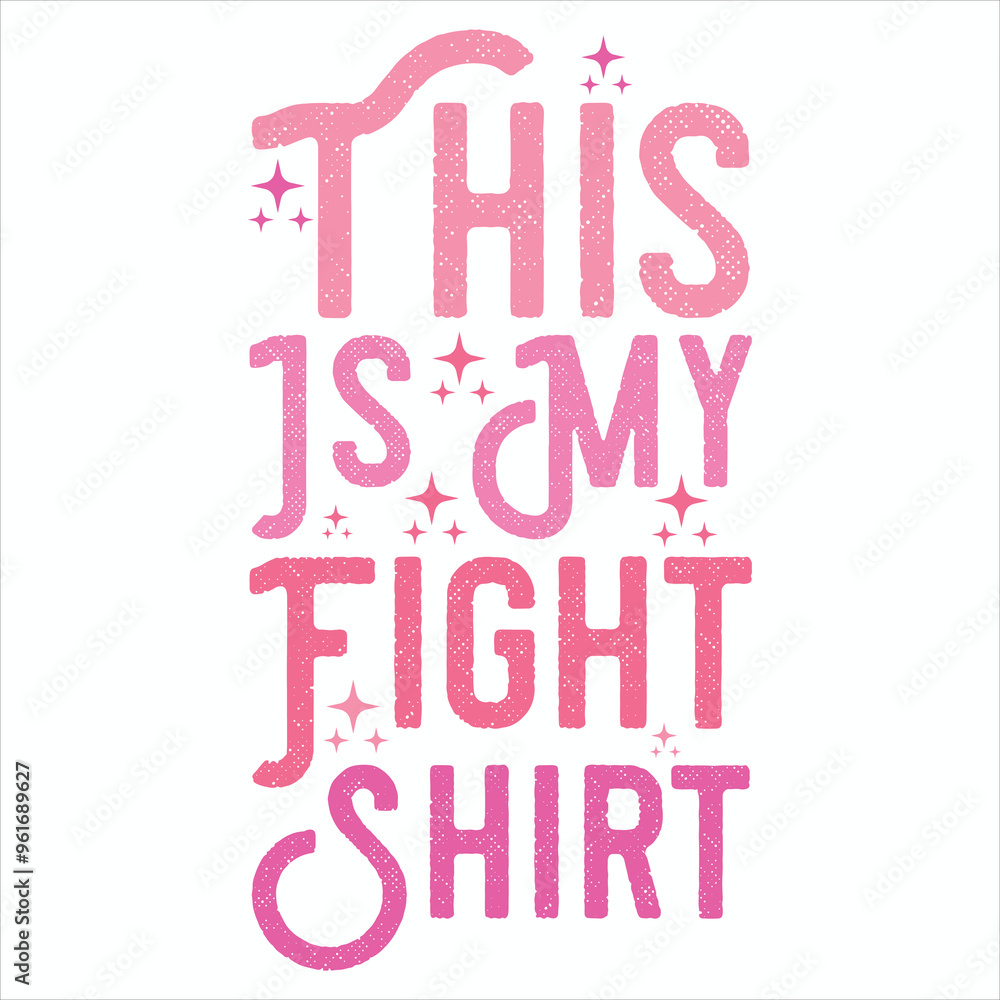 Fototapeta premium THIS IS MY FIGHT SHIRT BREAST CANCER T-SHIRT DESIGN