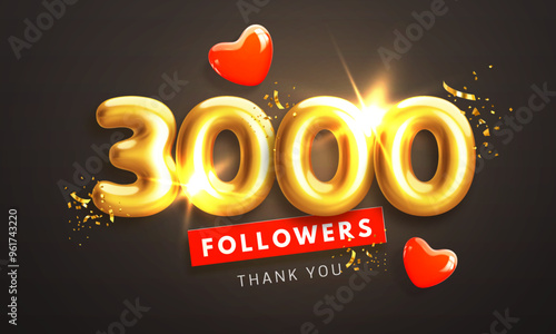 3000 followers celebration banner. Thank you 3k follower peoples. Glossy golden 3d numbers and red hearts in realistic style. Design for channel, group in social network. Vector illustration