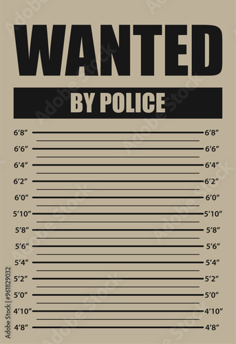 Wanted by police, banner with mugshot template scale inch, vector of search investigation, photo security, warning notice, offender caution, lawbreaker identity illustration