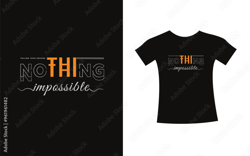 Nothing is impossible trendy typography Graphic t-shirt design, vector type modern Nothing is impossible trendy typography Graphic t-shirt design, vector type modern