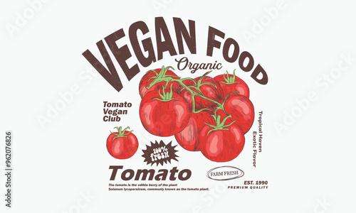 Fresh vegan food. Red tomato vintage t-shirt design. Organic vegetable farm. Tomato vegetable artwork for t shirt print, poster, sticker and other uses.