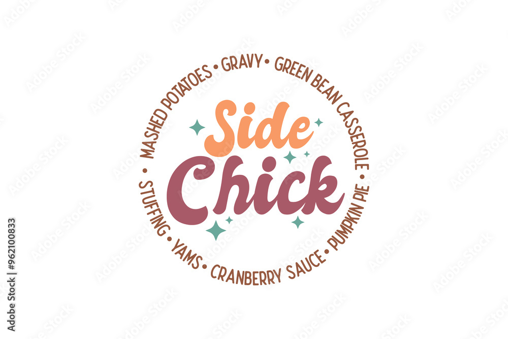 Side chick, Thanksgiving Quote Typography Design Side chick, Thanksgiving Quote Typography Design