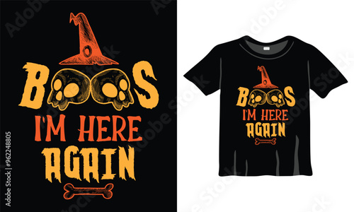 Boos I'm here t-shirt design for Halloween Celebration