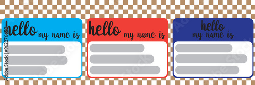 Hello my name is, sticker label set. Meeting, introduction, vector flat colored illustration on white background .