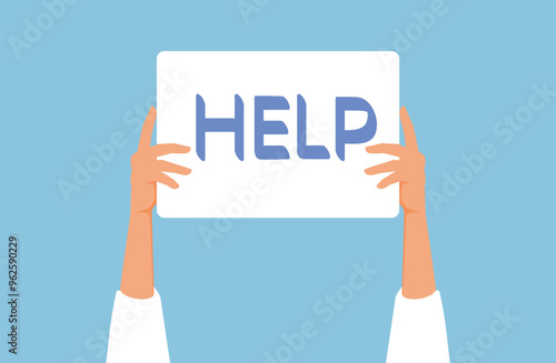Hands Holding a Help Message Sign Vector Illustration. Person with banner in need of immediate assistance 
