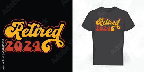 Retired 2024 Funny Retirement Pension Retired Vintage Retirement T-shirt Design