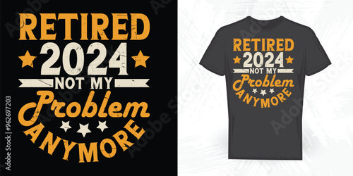 Retired 2024 Funny Retirement Pension Retired Vintage Retirement T-shirt Design