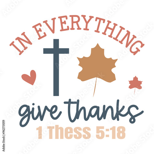 In everything give thanks 1 thess 5:18 SVG Art & Illustration photo