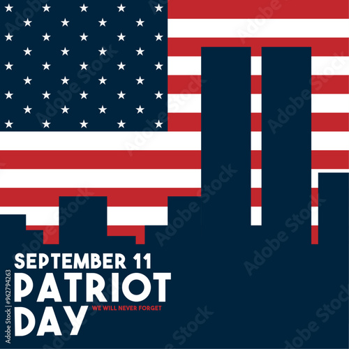 Vector Illustration of Patriot Day. We Will Never Forget. September 11. Flat design vector. America flag.