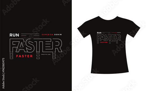 Run faster fashionable typography t-shirt vector and apparel design, motivational , print, poster. creative design.