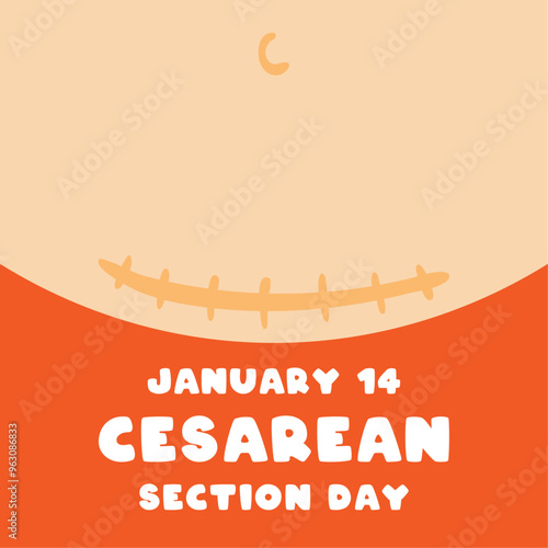 Cesarean Section Day. January 14.