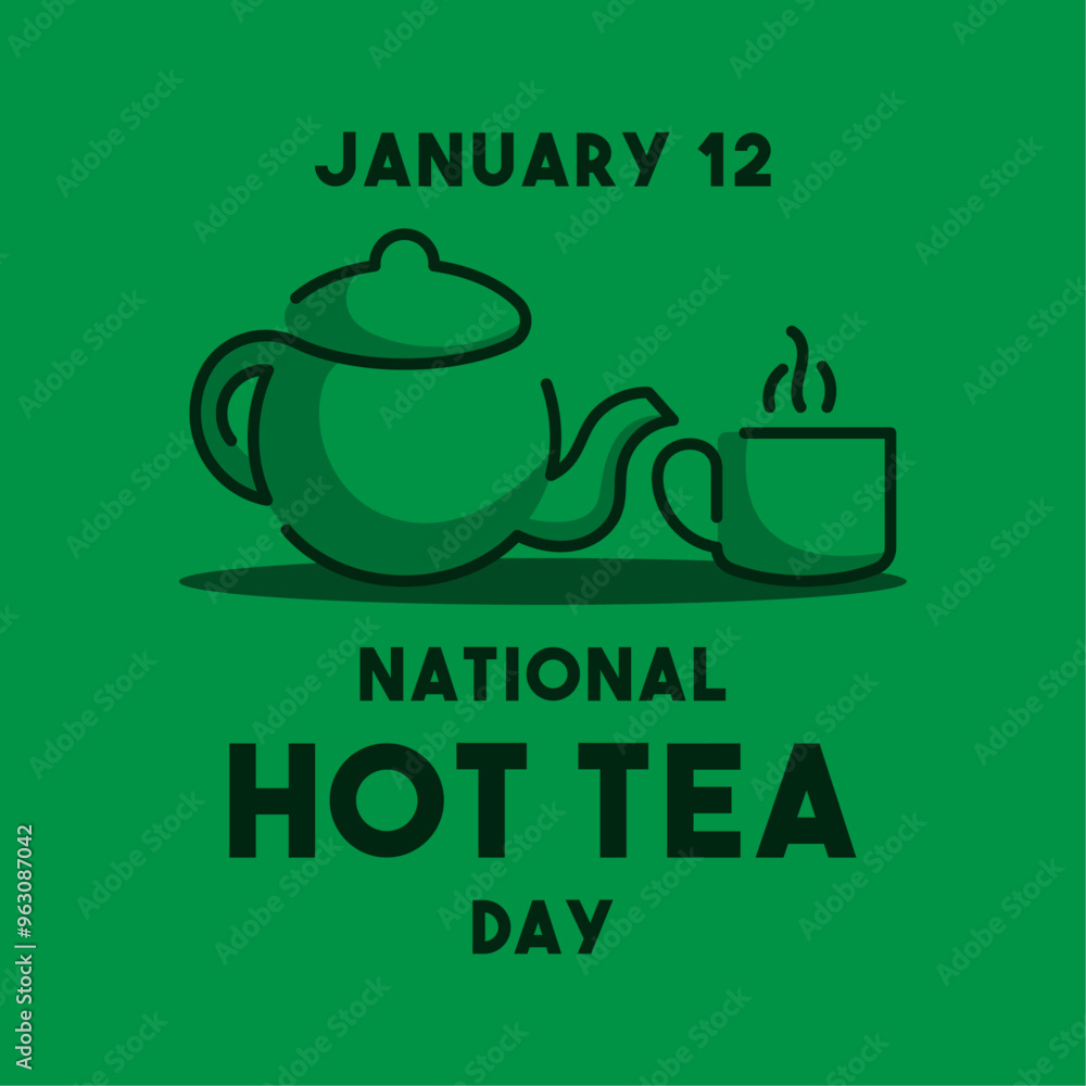 National Hot Tea Day. January 12. Green background. National Hot Tea Day. January 12. Green background.