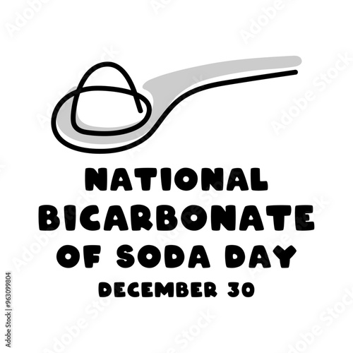 National Bicarbonate of Soda Day. December 30.