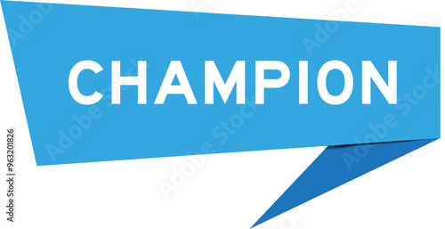 Blue color speech banner with word champion on white background