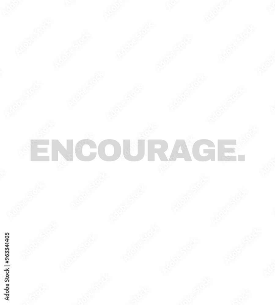 T Shirt Design Encourage: A simple, bold, and impactful message of support and inspiration, perfect for motivational posters, presentations, and social media. T Shirt Design Encourage: A simple, bold, and impactful message of support and inspiration, perfect for motivational posters, presentations, and social media.