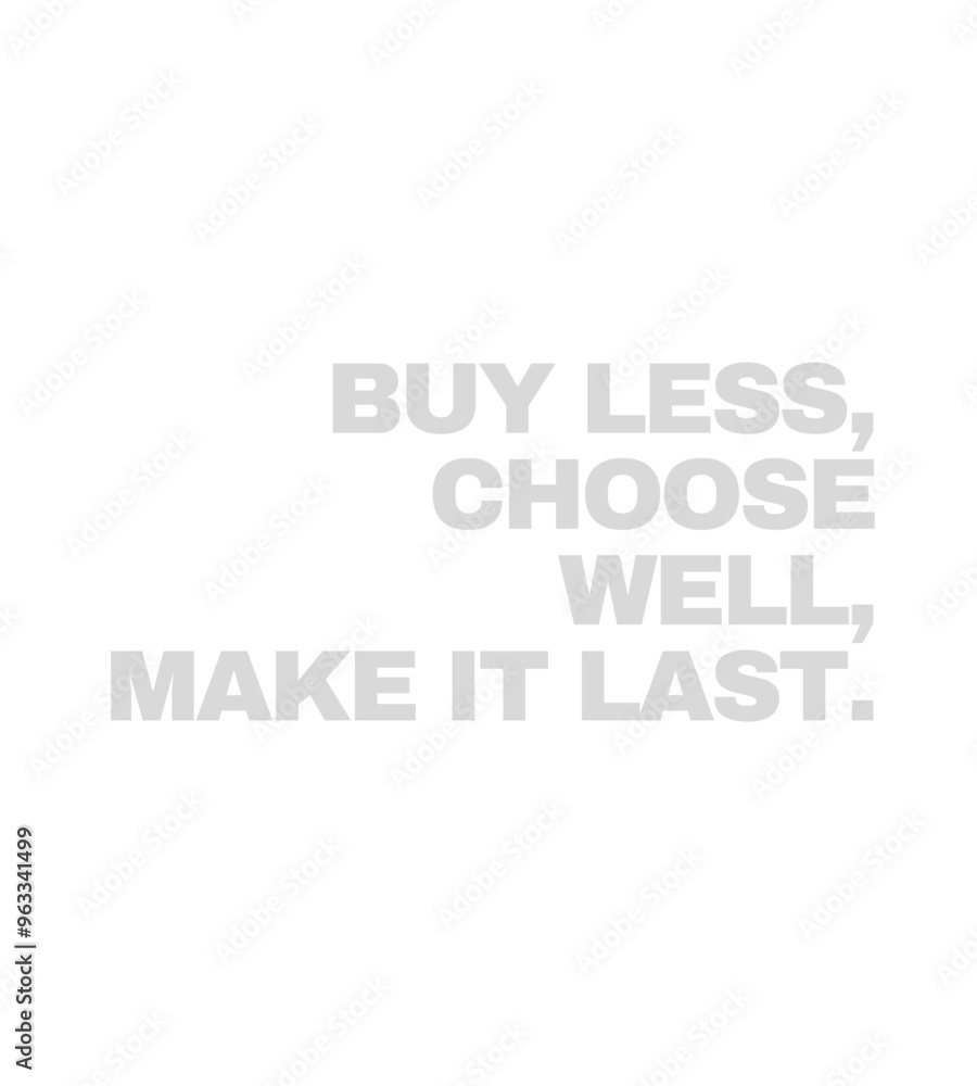 t shirt design buy less choose well make it last t shirt design buy less choose well make it last