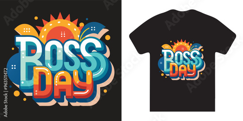 Flat boss day lettering t shirt design
