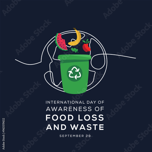 International Day of Awareness of Food Loss and Waste, held on 29 September.