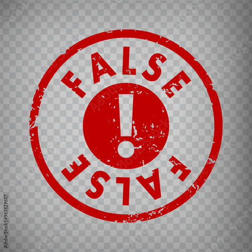 False circle stamp design on transparent background.  Grunge rubber stamp with word False and exclamation mark in red. Flat design. Vector illustration EPS10. 