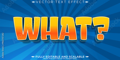 Editable text effect what, 3d cartoon and funny font style