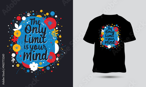 The Only Limit is Your Mind slogan with modern abstract typography motivational quotes t-shirt design