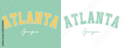 Retro college varsity font typography, Varsity vintage vector graphic, typography US states Atlanta City in Georgia slogan vector graphic print for fashion tee and t-shirt, sweatshirt, and hoodie. 