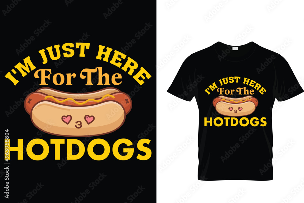 I'm Just Here For The Hotdogs - Hotdog T-shirt I'm Just Here For The Hotdogs - Hotdog T-shirt