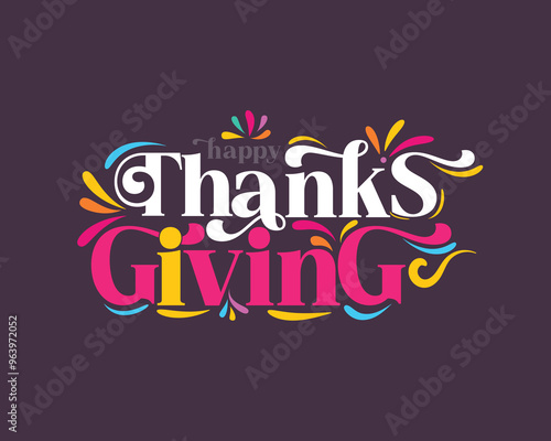 Happy Thanksgiving Day, typography, vector illustration, greeting card, social media post, banner, poster, flyer, decoration card, invitation card, Calligraphic design