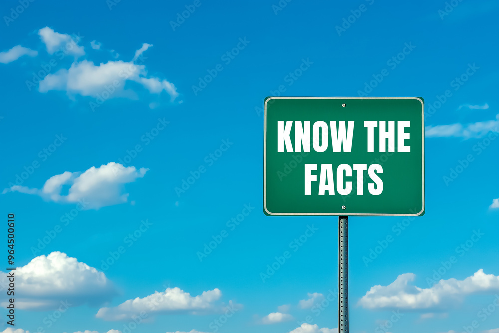 Know the facts message written on green road sign with cloudy blue sky background. Conceptual know the facts symbol. Copy space. Know the facts message written on green road sign with cloudy blue sky background. Conceptual know the facts symbol. Copy space.