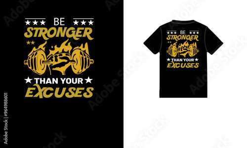 Be stronger than your exuses t shirt design