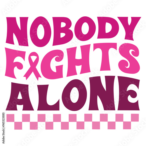 Nobody fights alone Retro SVG Art & Illustration
