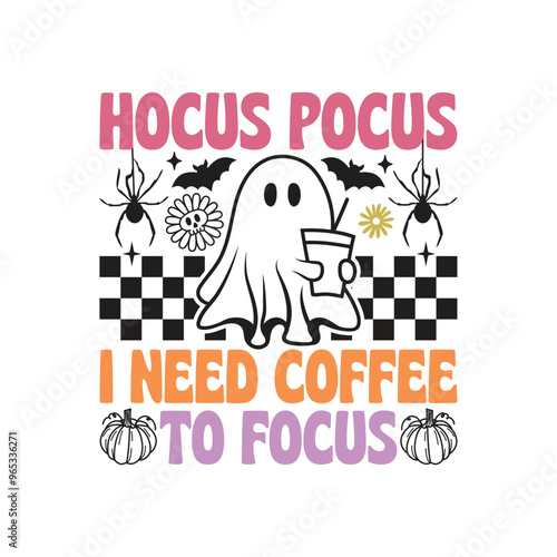 Bild auf Leinwand Hocus Pocus I Need Coffee To Focus Retro SVG