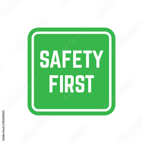 Safety first sign logo design for safety workplace factory manufacture banner.