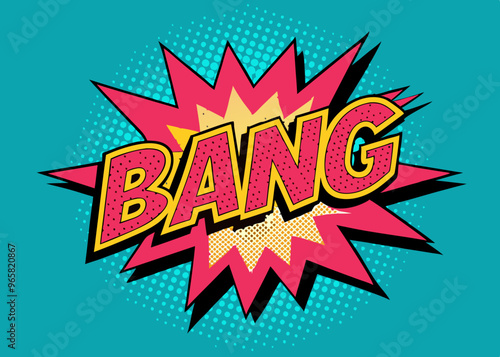 The word “bang” in retro pop art style with comic book elements. On a blue background. 