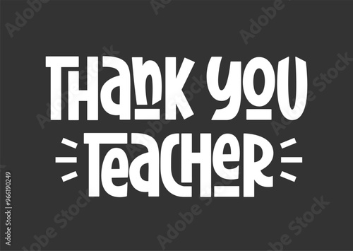 Thank You Teacher Phrase. Black and White Isolated Vector Hand Lettering for World Teacher's Day.