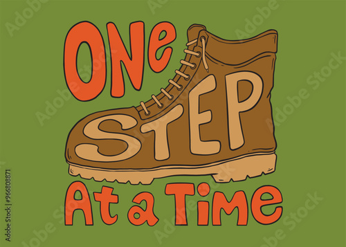 One step at a time. Vector illustrative lettering