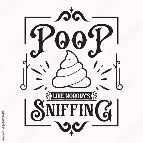 Poop like nobody's sniffing Craft