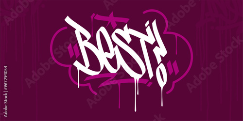 Trendy Word Best Abstract Hip Hop Hand Written Graffiti Urban Style Vector Illustration