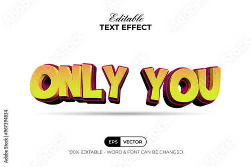 Only You Text Effect 3D Flag Wrap Style. Editable Text Effect Fun Theme.