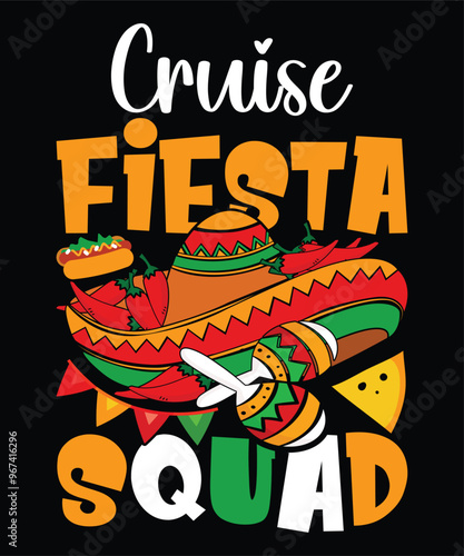 Cruise Fiesta Squad Happy Nacho party shirt print template typography design for art  