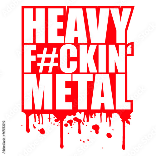 Heavy F#ckin' Metal Hard Rock Fun Music Text Quote Design Lover Art Vector Illustration Card T-Shirt Poster Sticker Graphic Print Decorative Drawing Isolated Logo Decoration Symbol Creative Cool Style