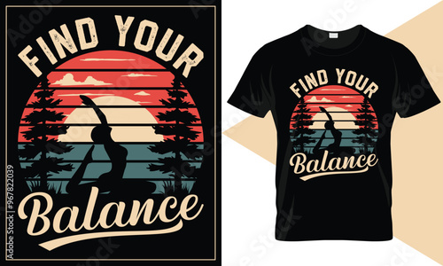 Find your balance. Yoga t shirt design, best selling online yoga t shirt design template for ladies and man