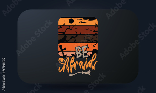 Be Afraid Halloween T-shirt Design