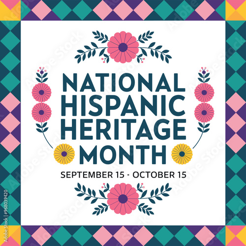 Colorful floral design celebrating National Hispanic Heritage Month, featuring vibrant hues and festive elements.