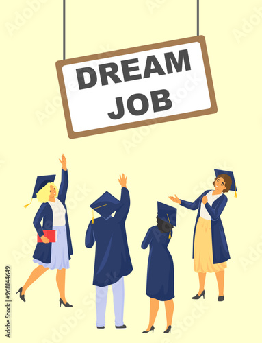 Happy newly graduated mortarboard students standing with raised hands reaching dream job board vector illustration. Job seeker candidates characters searching for ideal work