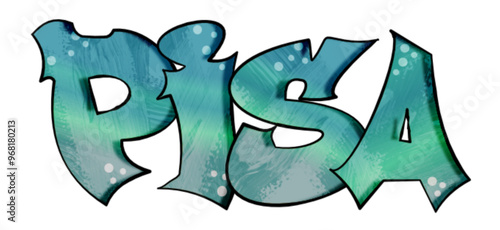Pisa - city ​​name -word - Vector Graphics - green and blue graffiti on the wall - street art - for websites, presentations, greetings, banners, cards, t-shirt, sweatshirt, Sublimation,	